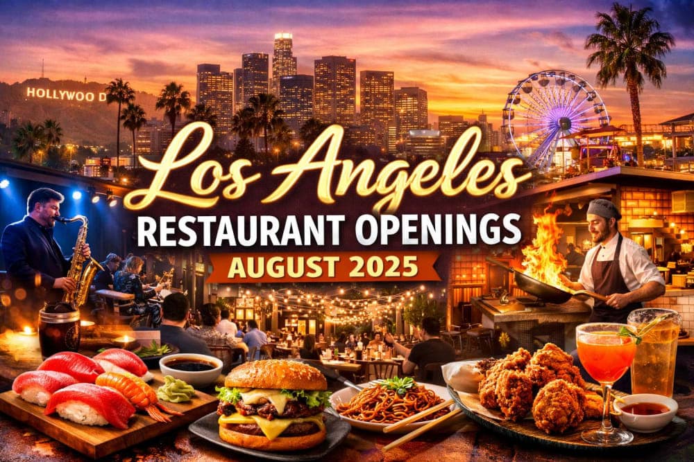 Los Angeles Restaurant Openings August 2025