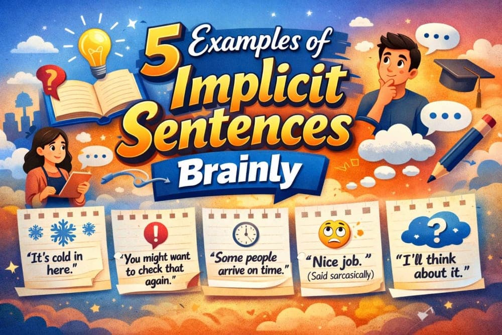 5 Examples of Implicit Sentences Brainly: Understanding and Usage